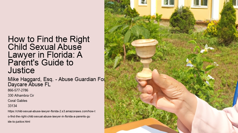 How to Find the Right Child Sexual Abuse Lawyer in Florida: A Parent's Guide to Justice